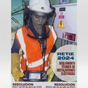 Reglamento Técnico de Instalaciones Eléctricas - RETIE 2024