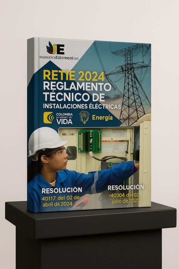 Reglamento Técnico de Instalaciones Eléctricas RETIE 2024