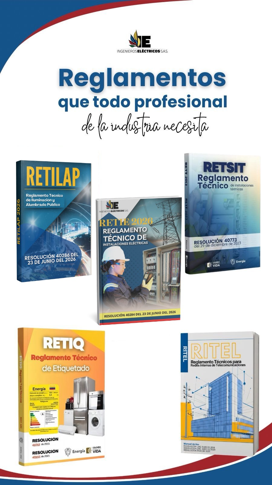 COMBO DE REGLAMENTOS TÉCNICOS (RETIE - RETILAP - RITEL - RETIQ - RETSIT)